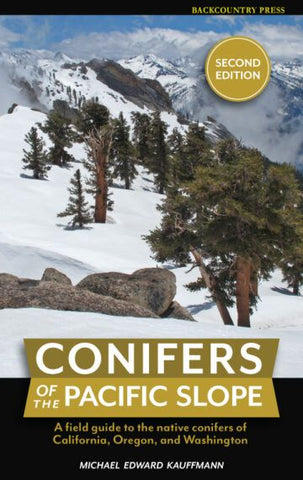 Conifers of the Pacific Slope (2nd Edition)