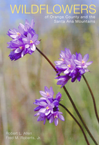 Wildflowers of Orange County and the Santa Ana Mountains