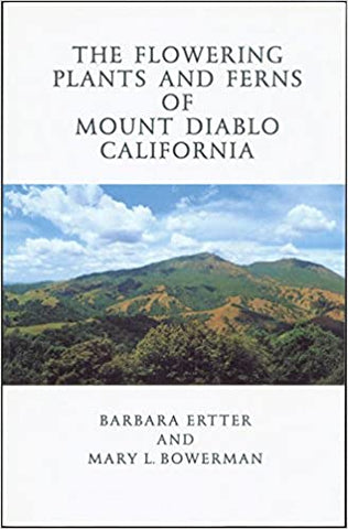 Flowering Plants and Ferns of Mount Diablo, California