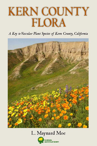Kern County Flora: A Key to Vascular Plant Species of Kern County, CA