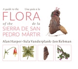 A Guide to the Flora of the Sierra de San Pedro Mártir